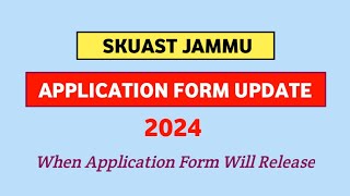 SKUAST JAMMU APPLICATION FORM UPDATE 2024  SKUAST JAMMU APPLICATION FORM 2024 [upl. by Karolina]