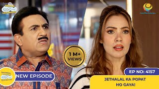 NEW Ep 4157  Jethalal Ka Popat Ho Gaya I Taarak Mehta Ka Ooltah Chashmah  तारक मेहता [upl. by Tecil]