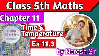 Class 5 Maths Time and Temperature Ex 113 Living Maths Class 5 Chapter 11 Time and Temperature [upl. by Claudia]