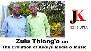 Zulu Thiongo Kikuyu Music amp Media [upl. by Anneg]