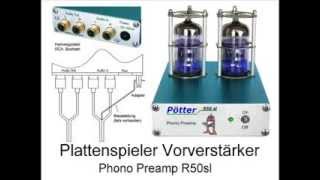 Plattenspieler Vorverstärker Röhrenverstärker Phono Preamp Pötter R50sl [upl. by Beshore401]