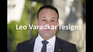 Leo Varadkar Prime Minister of Ireland resigns [upl. by Aicital824]