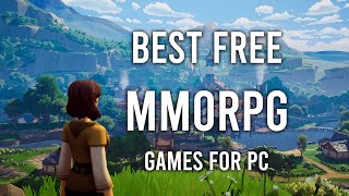 Best Free MMORPG Games For PC and massive multiplayer games [upl. by Ynnad]