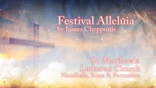 Festival Alleluia by James Chepponis [upl. by Yednil]