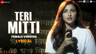 Teri Mitti Female Version  Kesari  Arko feat Parineeti Chopra  Akshay Kumar  Manoj M  Lyrical [upl. by Geiss]