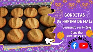 Gorditas de harina de maíz Cocinando con Netaly Gonzaléz [upl. by Hyacinth]