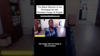 How the Black Woman Became the Original Blueprint for Christian Angels kemeticwellness [upl. by Anewor294]