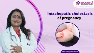 Intrahepatic Cholestasis Of Pregnancy  Dr Divya Kumar OBGYN  Accord Hospital  Faridabad [upl. by Neil]