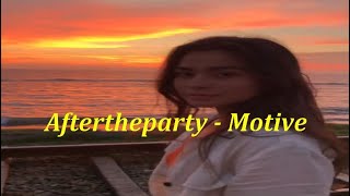 aftertheparty  Motive Lyrics [upl. by Chien]