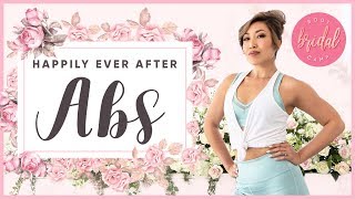 Happily Ever After Abs  BRIDAL BOOTCAMP [upl. by Gentille]