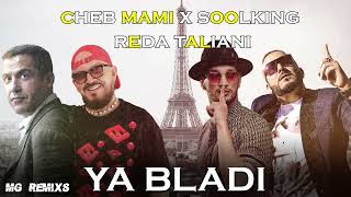 Cheb Mami x Soolking x Reda Taliani  YA BLADI REMIX  MG REMIXS [upl. by Eilsek]