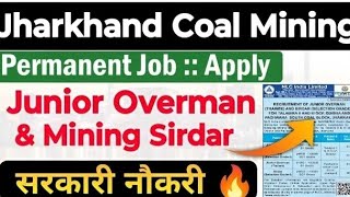 Jharkhand Coal Mining के पद पर अच्छी Veccancy आयी हुयी है Permanent Jobs in Jharkhand Minis [upl. by Stokes]