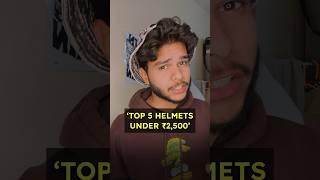 ‘TOP 5 HELMETS Under ₹2500’🔥 Part 1 bikelife helmet biker rider bikersofindia motovlog [upl. by Nannie692]