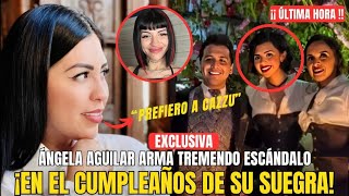 🔥ÁNGELA AGUILAR PROVOCÓ TERRIBLE ESCÁNDALO EN CUMPLEAÑOS DE SU SUEGRA [upl. by Latton]