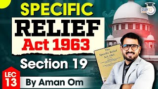 Section 19 of Specific Relief Act 1963 by Aman Om  SRA  StudyIQ Judiciary [upl. by Aivatnuhs]