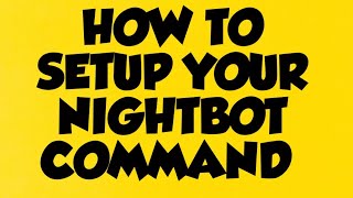 HOW TO SET UP NIGHTBOT COMMANDS ON YOUTUBE [upl. by Ehtyde]