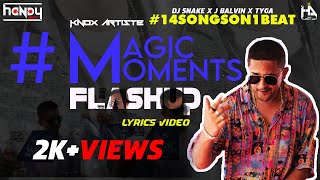 MagicMomentsFlashup Lyrics  Knox Artiste  14SongsOn1Beat  DJ Snake  Visual Editz Handy Amit [upl. by Anirual117]