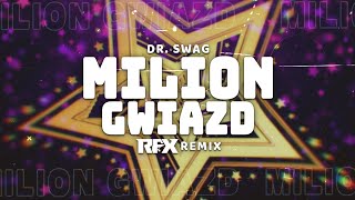 Dr SWAG  MILION GWIAZD RFX REMIX 2024 [upl. by Ireland]