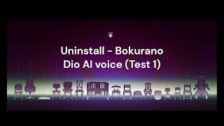 Uninstall  Bokurano  Dio AI voice test 1 [upl. by Naujal695]