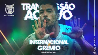 TRANSMISSÃO AO VIVO  INTERNACIONAL X GRÊMIO CAMPEONATO BRASILEIRO 2023 [upl. by Idissak56]