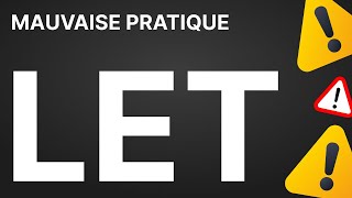 Mauvaise pratique JS avec LET [upl. by Retsim]