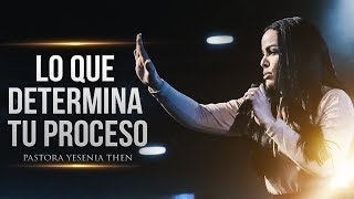 Pastora Yesenia Then  Lo que determina tu proceso Mensaje Completo [upl. by Jaal]