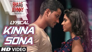 Kinna Sona Full Song with LYRICS  Sunil Kamath  Bhaag Johnny  Kunal Khemu [upl. by Fawna]