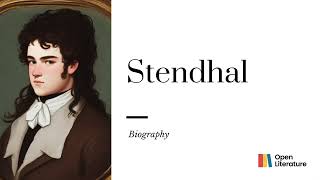 quotStendhal The Master of Psychological Realism and Romanticism in Literaturequot  Biography [upl. by Chaffee]