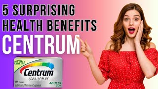 5 Surprising Health Benefits of Centrum Multivitamins  What Are The Centrum Advance Benefits [upl. by Anagrom]