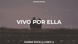 Andrea Bocelli Karol G  VIVO POR ELLA LetraLyrics [upl. by Osgood]