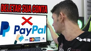 Como excluir sua conta no PayPal [upl. by Icyac]