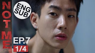 Eng Sub NOT ME เขาไม่ใช่ผม  EP7 14 [upl. by Abixah313]