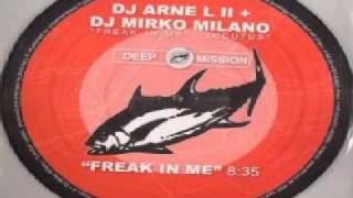 DJ Arne L II  DJ Mirko Milano  Freak In Me [upl. by Annail]