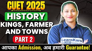 CUET 2025 History  Part 2 Kings Farmer amp Towns  Lakshay Batch ✅ [upl. by Ydiarf]