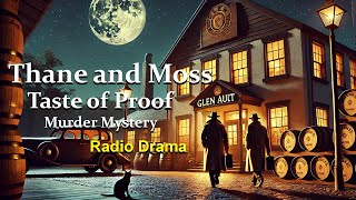 Thane and Moss  Taste of Proof  Murder Mystery  Radio Drama 🎙️ [upl. by Artenra]