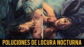 POLUCIONES DE LOCURA NOCTURNA HISTORIAS DE TERROR [upl. by Juanne761]