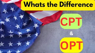 Difference between CPT amp OPT  International Students in USA  F1 Visa  USA Immigration [upl. by Leahsim]