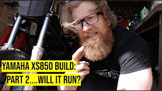 Yamaha XS850 Brat Build Part 2  Will it run [upl. by Vashtee41]