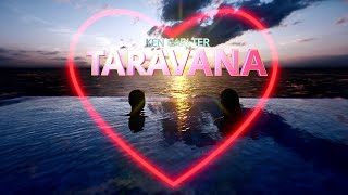 Ken Carlter  Taravana Official Lyrics Video [upl. by Eizle]