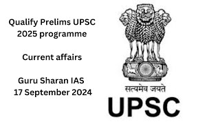 Qualify Prelims UPSC 2025 programme  Guru Sharan IAS 17 September 2024 [upl. by Arahset923]