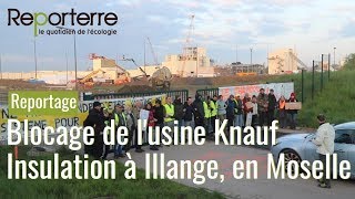 Blocage du chantier de construction de lusine Knauf Insulation à Illange en Moselle [upl. by Denni]