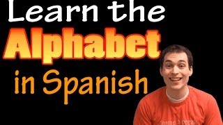 Learn the Alphabet in Spanish Revised [upl. by Long975]