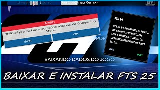 COMO BAIXAR E INSTALAR FTS 25 NO ANDROID 121314 [upl. by Varden]