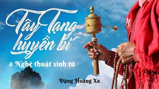 Sách Nói Tây Tạng Huyền Bí Và Nghệ Thuật Sinh Tử  Chương 1  Đặng Hoàng Xa [upl. by Frick]