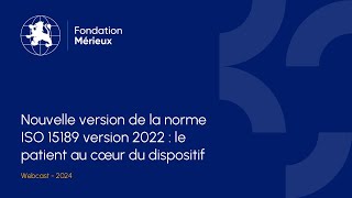 Nouvelle version de la norme ISO 15189 version 2022  le patient au cœur du dispositif [upl. by Udenihc]