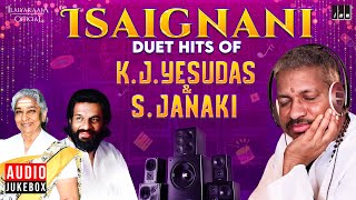 Isaignani Duet Hits of K J Yesudas amp S Janaki  Maestro Ilaiyaraaja  Evergreen Song of 80s amp 90s [upl. by Grussing]