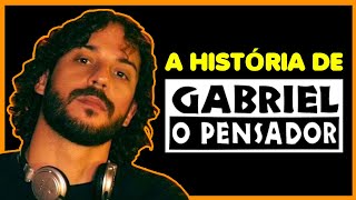 A HISTÓRIA DE GABRIEL O PENSADOR BIOGRAFIA [upl. by Aikemal242]