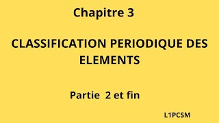 Chapitre 3 Classification periodique des éléments [upl. by Forest497]