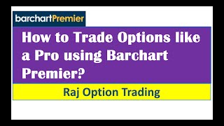 How to Trade Options like a Pro using Barchart Premier [upl. by Nary90]