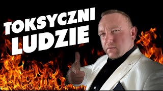 Toksyczni ludzie którzy zniszczą Twoje życie [upl. by Vander]